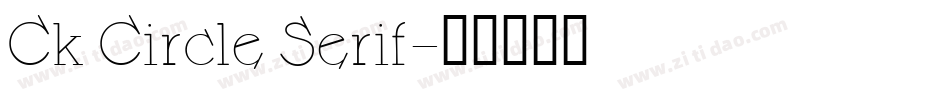 Ck Circle Serif字体转换